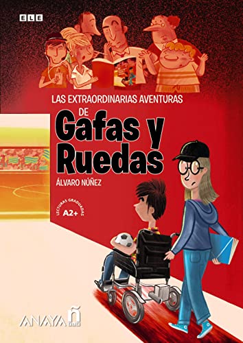 Las extraordinarias aventuras de Gafas y Ruedas: Las extraordinarias aventuras de Gafas y Ruedas (tres en uno) (A