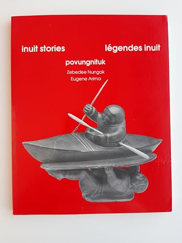 Inuit Stories/Legendes Inuit: Povungnituk (Mercury Series)