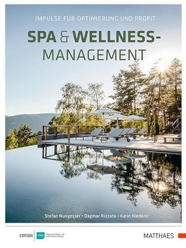 Spa & Wellness-Management: Impulse für Optimierung und Profit