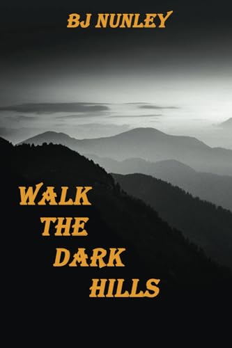 WALK THE DARK HILLS von Moonshine Cove Publishing, LLC