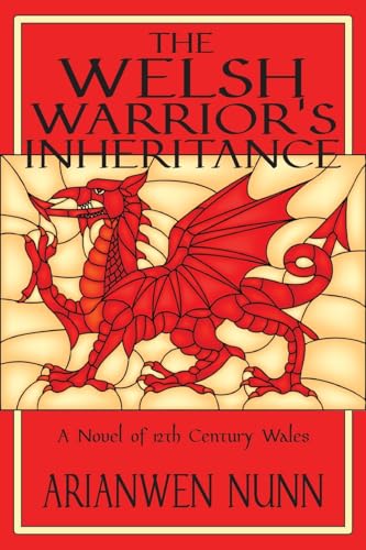 The Welsh Warrior's Inheritance: Welsh Warrior Book 2 von Historium Press