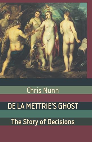 De La Mettrie's Ghost: The Story Of Decisions (Macmillan Science) von MACMILLAN