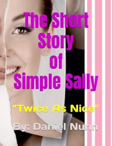The Short Story of Simple Sally: "Twice As Nice" von Independently published
