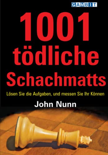 1001 tödliche Schachmatts (Schach für Anfänger) von Gambit Publications