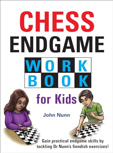 Chess Endgame Workbook for Kids Chess Endgame Workbook for Kids