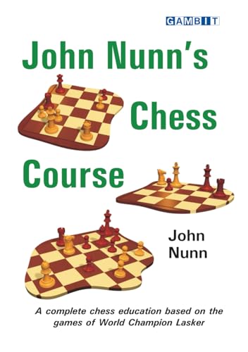 John Nunn's Chess Course (Chess World Champions)