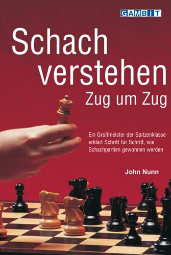 Schach verstehen Zug um Zug von Gambit Publications