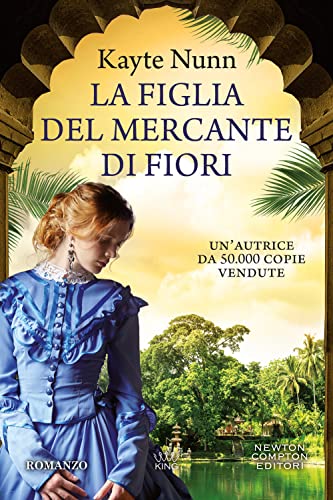 La figlia del mercante di fiori (King) von Newton Compton Editori