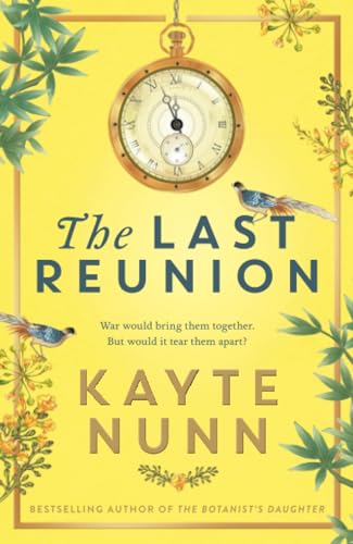 The Last Reunion: The thrilling and achingly romantic historical novel from the international bestselling author