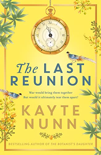 The Last Reunion: The thrilling and achingly romantic historical novel from the international bestselling author The Last Reunion: The thrilling and achingly romantic historical novel from the international bestselling author