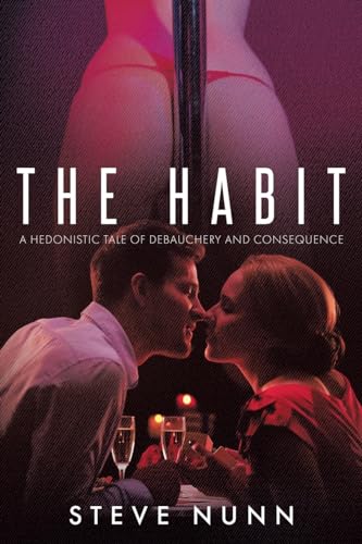 The Habit: A Hedonistic Tale of Debauchery and Consequence von Tellwell Talent