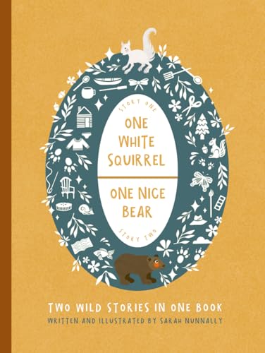One White Squirrel and One Nice Bear: Two Wild Stories in One Book von Self-Published