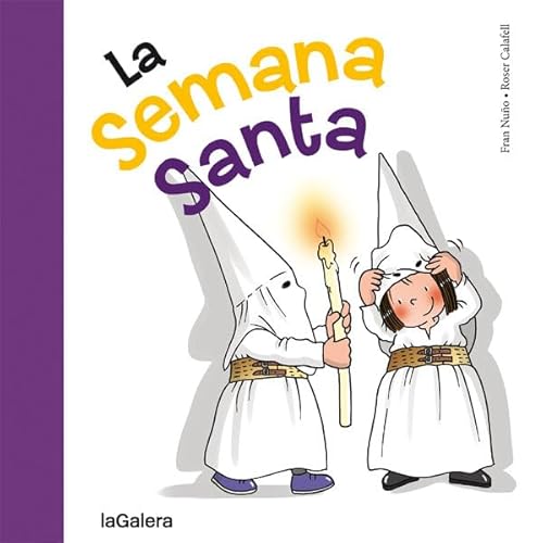 La Semana Santa (Tradiciones, Band 35) von laGalera