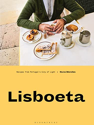 Lisboeta: Recipes from Portugal's City of Light von Bloomsbury