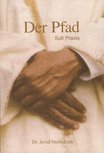 Der Pfad: Sufi Praxis