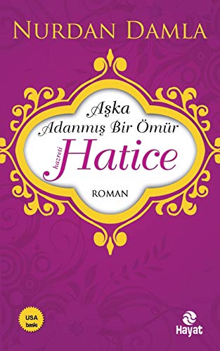 Hz. Hatice: Aşka adanmış bir oemur