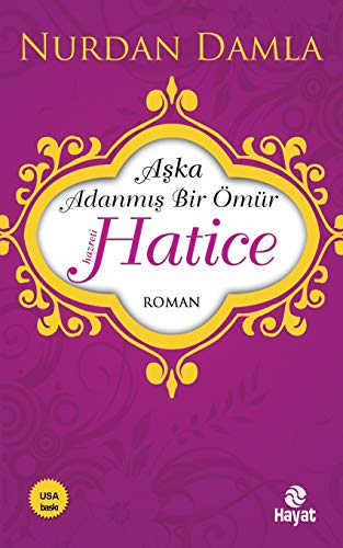 Hz. Hatice: Aşka adanmış bir oemur