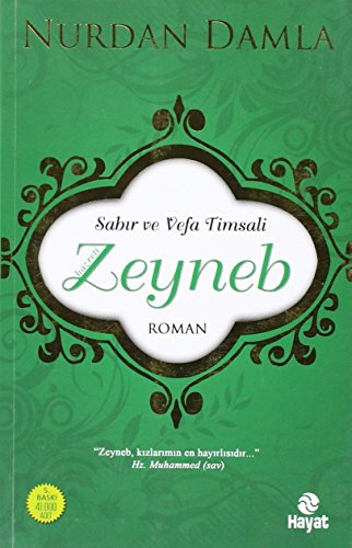 Hz. Zeyneb - Sabir ve Vefa Timsali