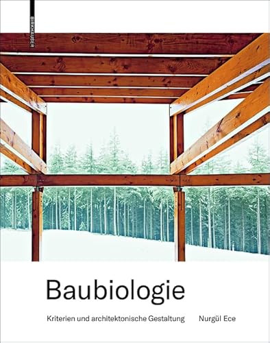 Baubiologie: Kriterien und architektonische Gestaltung