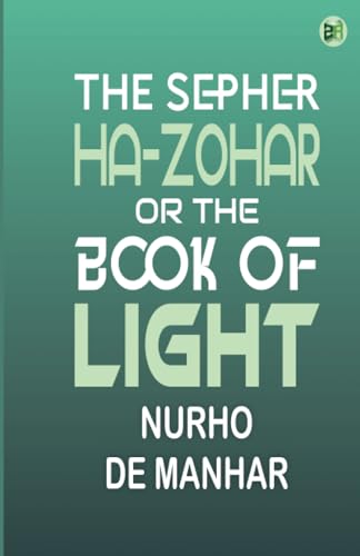 The Sepher Ha-Zohar Or The Book of Light von Zinc Read