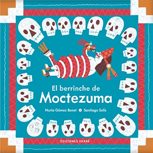 El berrinche de Moctezuma
