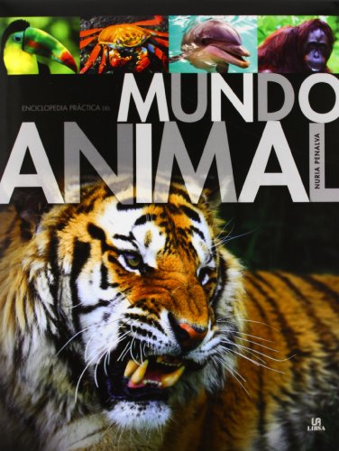 Enciclopedia práctica del mundo animal (Historia Natural, Band 1) von Editorial LIBSA, S.A.