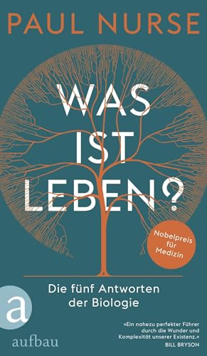 Was ist Leben?: Die fünf Antworten der Biologie Was ist Leben?: Die fünf Antworten der Biologie