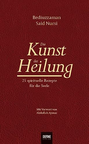 Die Kunst der Heilung: 25 spirituelle Rezepte für die Seele