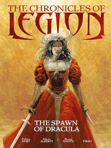 The Chronicles of Legion - Volume 2: The Three Lives of Dracula: The Spawn of Dracula The Chronicles of Legion - Volume 2: The Three Lives of Dracula: The Spawn of Dracula