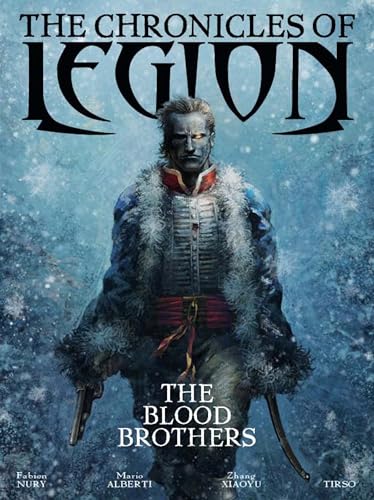 The Chronicles of Legion - Volume 3: The Blood Brothers The Chronicles of Legion - Volume 3: The Blood Brothers