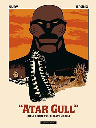 Long Courrier Atar Gull ou le destin d'un esclave modèle (One Shot)