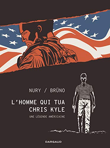 L'homme qui tua Chris Kyle - tome 0 - L'homme qui tua Chris Kyle