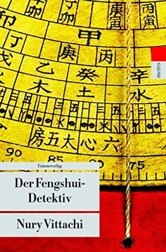 Der Fengshui-Detektiv: Kriminalroman. Der Fengshui-Detektiv (1) (metro) von Unionsverlag