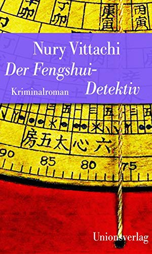 Der Fengshui-Detektiv: Jubiläumsausgabe (Unionsverlag Taschenbücher) von Unionsverlag