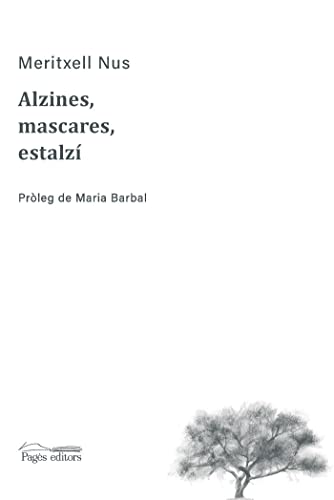 Alzines, mascares, estalzí (Poesia Vària, Band 3)