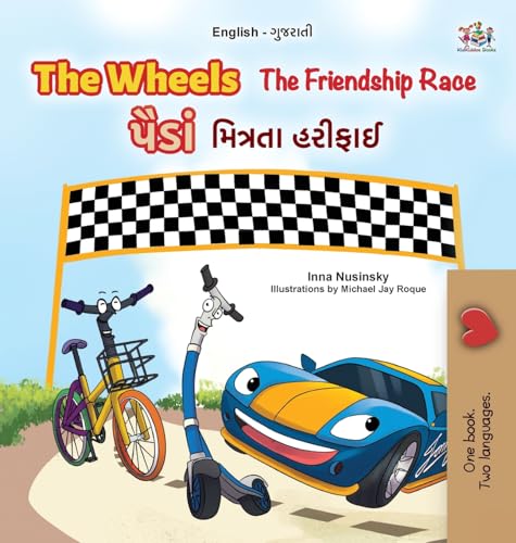 The Wheels - The Friendship Race (English Gujarati Bilingual Kids Book) (English Gujarati Bilingual Collection) von KidKiddos Books Ltd.