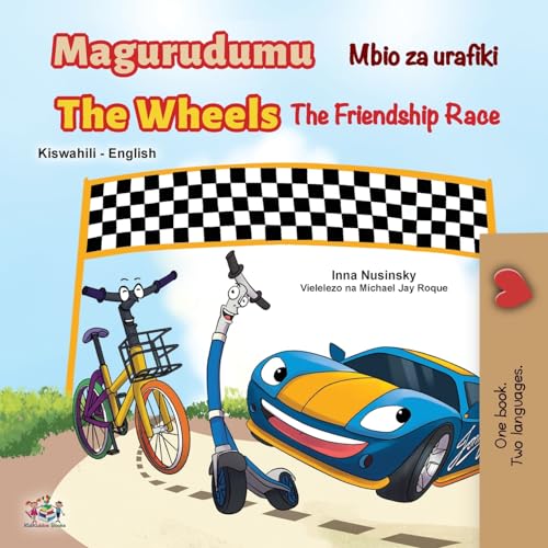 The Wheels The Friendship Race (Swahili English Bilingual Book for Kids) (Swahili English Bilingual Collection) von KidKiddos Books Ltd.