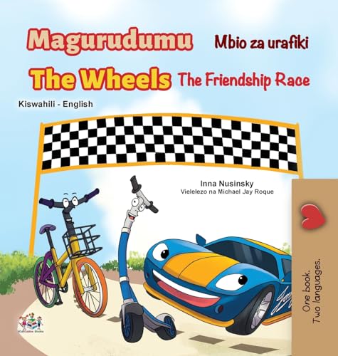 The Wheels The Friendship Race (Swahili English Bilingual Book for Kids) (Swahili English Bilingual Collection) von KidKiddos Books Ltd.
