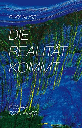 Die Realität kommt Die Realität kommt von Diaphanes Verlag