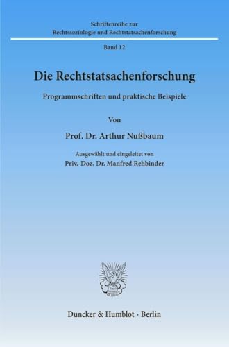 Die Rechtstatsachenforschung.: Programmschriften und praktische Beispiele. Ausgewählt und eingeleitet von Manfred Rehbinder. (Schriftenreihe zur Rechtssoziologie und Rechtstatsachenforschung)