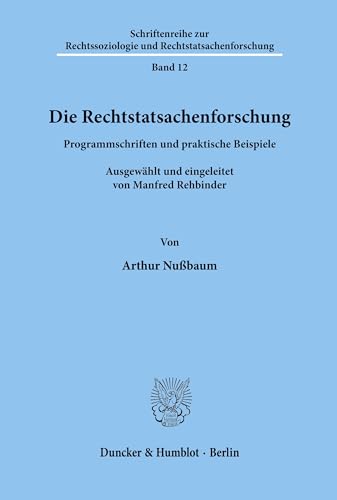 Die Rechtstatsachenforschung.: Programmschriften und praktische Beispiele. Ausgewählt und eingeleitet von Manfred Rehbinder. (Schriftenreihe zur Rechtssoziologie und Rechtstatsachenforschung)