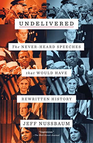 Undelivered: The Never-Heard Speeches That Would Have Rewritten History von Flatiron Books
