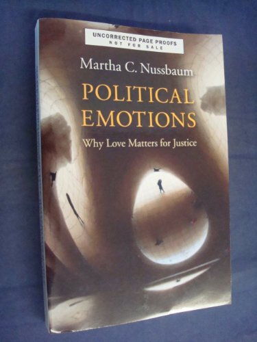 Political Emotions: Why Love Matters for Justice Political Emotions: Why Love Matters for Justice