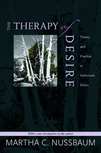 The Therapy of Desire: Theory and Practice in Hellenistic Ethics (Princeton Classics, 33)