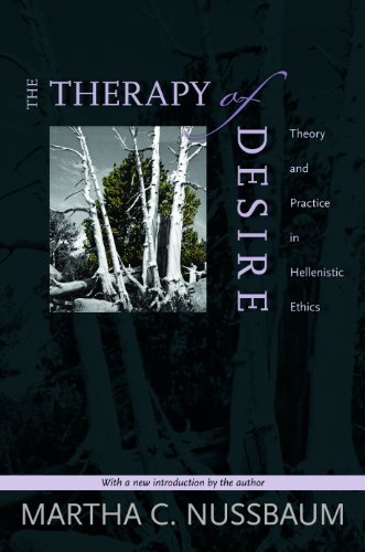 The Therapy of Desire: Theory and Practice in Hellenistic Ethics (Princeton Classics)