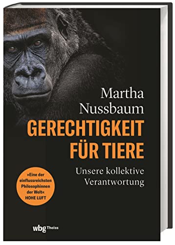 Gerechtigkeit für Tiere: Unsere kollektive Verantwortung. Sachbuchbestenliste der ZEIT, ZDF und DLF