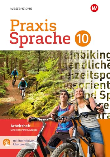 Praxis Sprache 10. Arbeitsheft mit interaktiven Übungen. Differenzierende Ausgabe: Ausgabe 2017 von Westermann Schulbuch