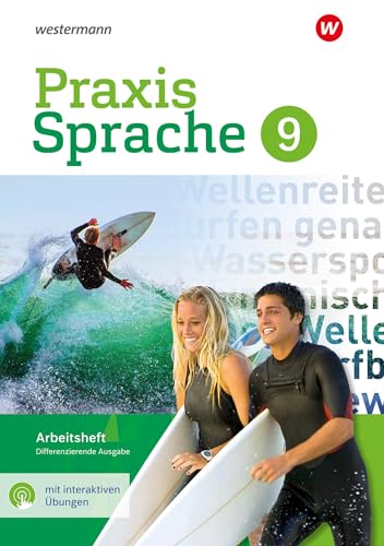 Praxis Sprache - Differenzierende Ausgabe 2017: Arbeitsheft 9 mit interaktiven Übungen von Westermann Schulbuchverlag