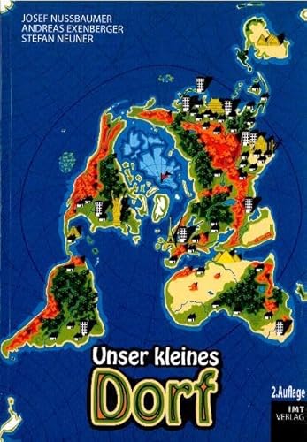Unser kleines Dorf: Eine Welt mit 100 Menschen (Kufsteiner Wirtschaftsstudien)
