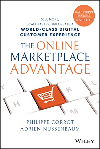 The Online Marketplace Advantage: Sell More, Scale Faster, and Create a World-Class Digital Customer Experience von Wiley